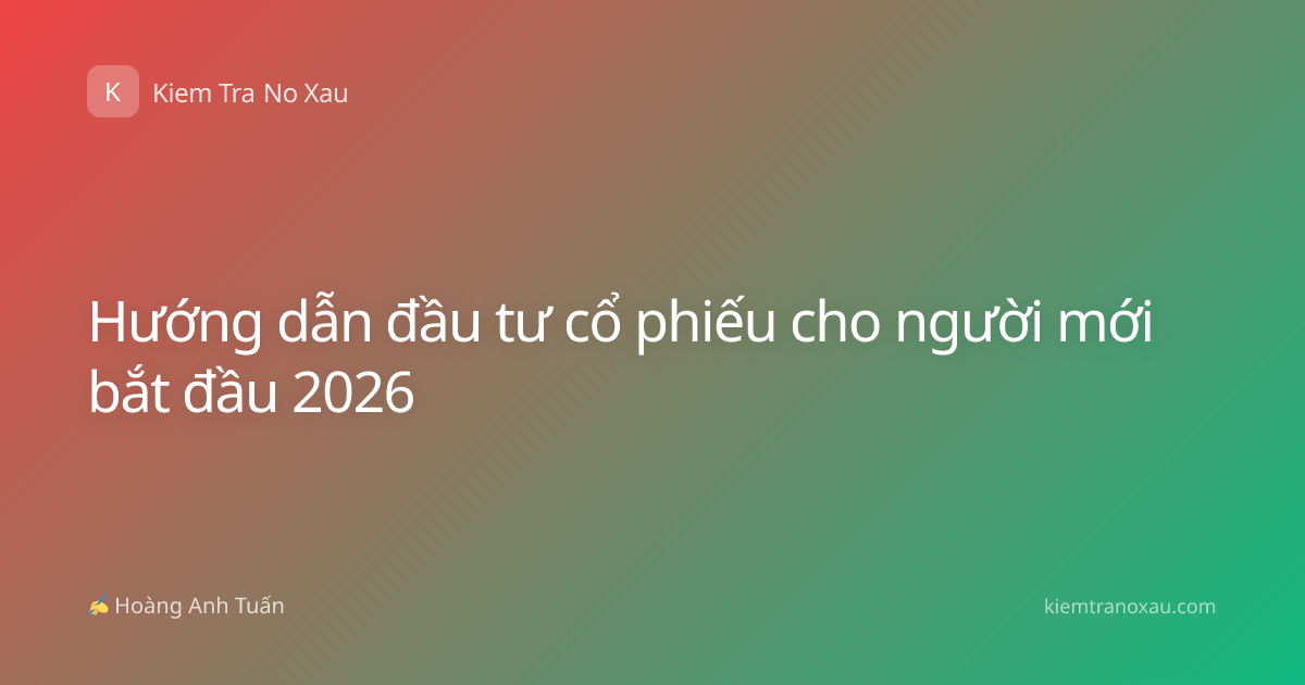 Hướng dẫn đầu tư cổ phiếu cho người mới bắt đầu 2026