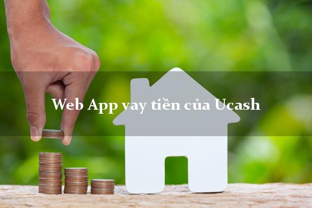 Web App vay tiền của Ucash