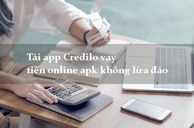 Tải app Credilo vay tiền online apk không lừa đảo
