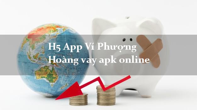 H5 App Ví Phượng Hoàng vay apk online
